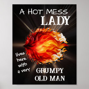 Poster A HOT MESS LADY mora aqui com um velho rabugento