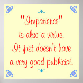 Pôster A impaciência também é uma virtude...