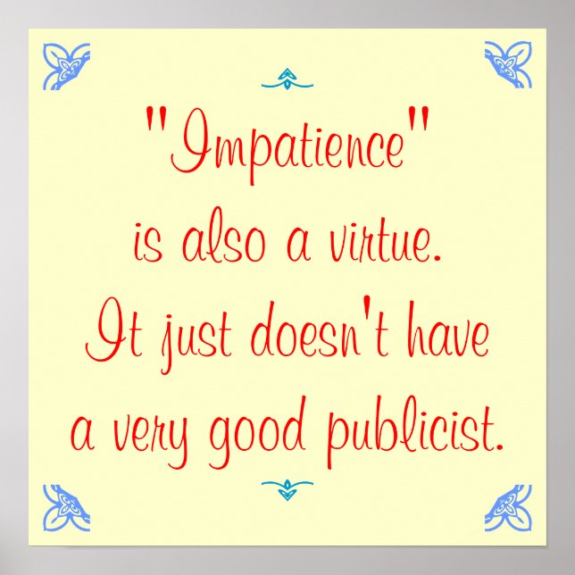 Pôster A impaciência também é uma virtude... (Frente)