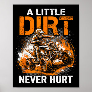 Poster A little dirt hurt quad 4 wheeler atv riding off