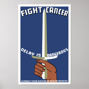 Poster A Luta Contra O Atraso Do Cancer É Perigosa — WPA
