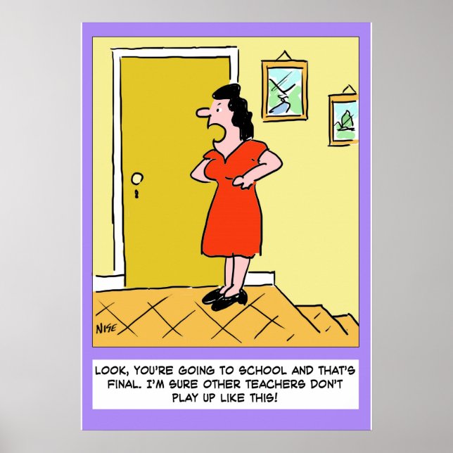Poster A mãe diz à professora: "Você tem que ir à escola" (Frente)