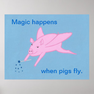 Poster A magia acontece quando os porcos voam, cartazes.