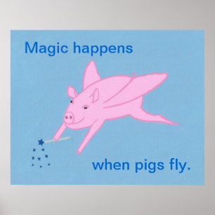 Poster A magia acontece quando os porcos voam, cartazes.