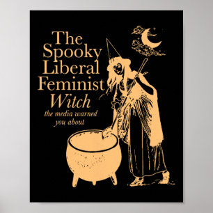 Poster A Maldita Bruxa Feminista Liberal Que A Mídia Aler
