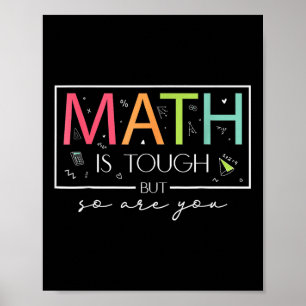Poster A Matemática É Dura, Mas Você Também Volta À Matem