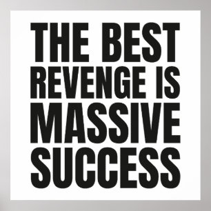 Poster A melhor vingança é o sucesso maciço - motivaciona