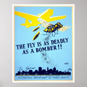 Poster A mosca é tão mortal quanto um bombardeiro!! - W
