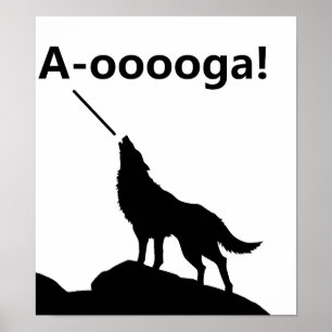 Pôster "A-OOOOOOGA!" Lobo Cartaz Divertido