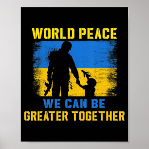 Poster A Paz Mundial Que Podemos Ser Maiores Juntos Eu Fi