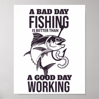 Poster A pesca no dia ruim é melhor do que um bom dia de
