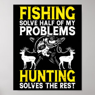 Poster A pesca resolve metade dos meus problemas, a caça 