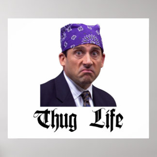 Poster A prisão do escritório Michael Scott Thug Life
