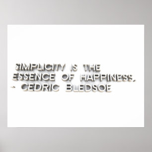 Poster A "simplicidade é a essência da felicidade." -