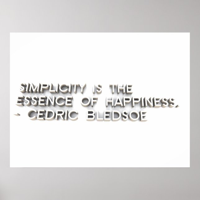 Poster "A simplicidade é a essência da felicidade." - Ced (Frente)