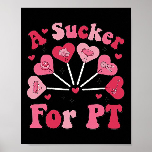 Poster A Sucker For Pt Physical Therapy Valentine's Day P (Frente)
