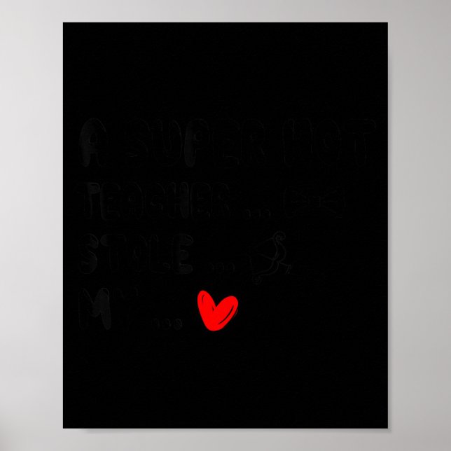 Poster A Super Hot Teacher Stole My Heart Funny Node Cute (Frente)