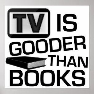 Pôster A tevê é Gooder do que os livros engraçados
