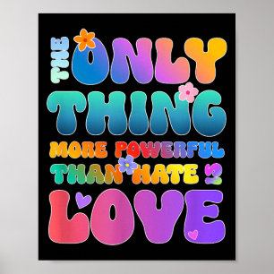 Poster A única coisa mais poderosa do que o amor é o ódio