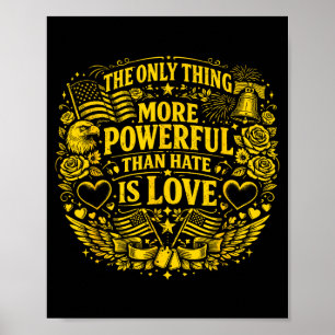Poster A única coisa mais poderosa do que o ódio é o amor