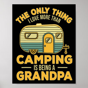Poster A Única Coisa Que Eu Amo Mais Do Que Acampar É Ser
