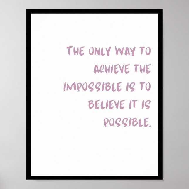 Poster A única forma de conseguir o impossível é (Frente)