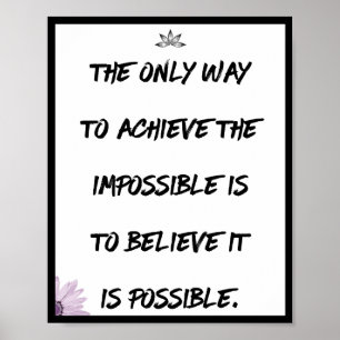 Poster A única forma de conseguir o impossível é