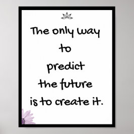 Poster A única maneira de prever o futuro é criar