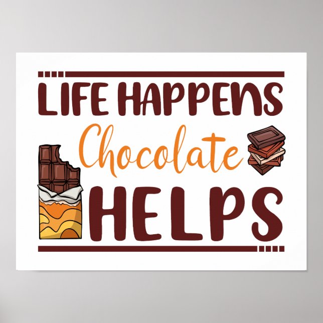 Poster A vida acontece chocolate ajuda amantes de chocola (Frente)
