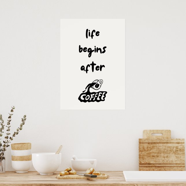 Poster A vida começa depois do café (Cozinha)