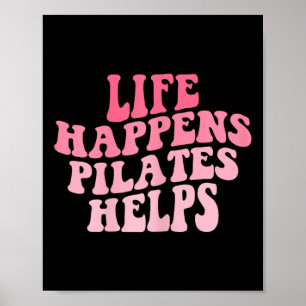 Poster A Vida das Mulheres Acontece Pilates Ajuda Treino 
