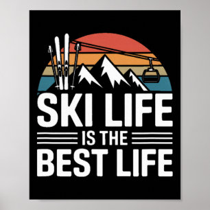 Poster A Vida De Esqui É A Melhor Vida De Esqui Retro Mon