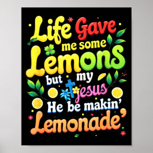 Poster A Vida de Jesus Me Deu Alguns Limões Fazendo Limon