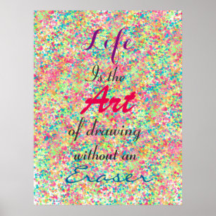 Poster "A vida é a arte de desenhar sem um apagador"