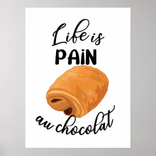 Poster A vida é a dor Au Chocolat Engraçado Arma francês