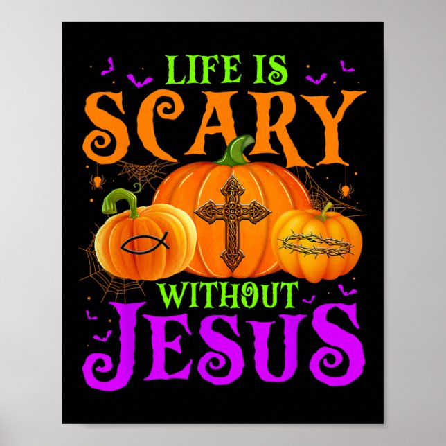 Poster A Vida É Assustadora Sem Jesus Cair No Halloween C (Frente)