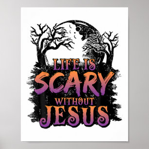 Poster A Vida É Assustadora Sem O Fato De Jesus Halloween