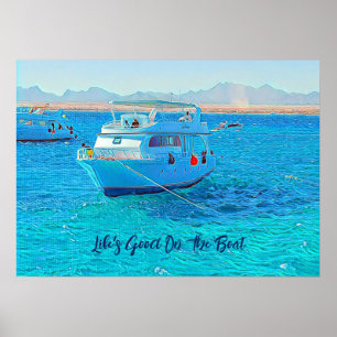 Poster A vida é boa no barco velejando água azul clara
