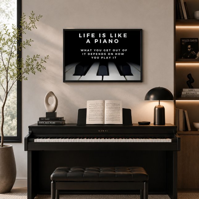 Poster A Vida é Como um Piano Inspirador (Play it like you mean it—life has a way of echoing every note.)