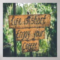 A vida é curta, aproveite seu café