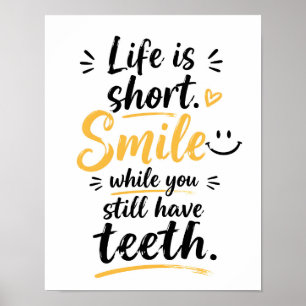 Poster A vida é curta, sorria enquanto ainda tem dentes