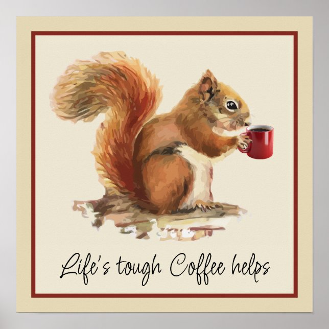 Poster A Vida é Difícil, Café Ajuda Esquilo Estressado (Frente)
