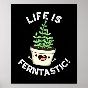 Poster A Vida É Ferntastic Funny Fern Plant Dark BG