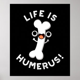 Poster A Vida É Humero Funny Bone Pun Dark BG