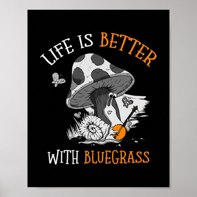 Poster A vida é melhor com bluegrass para um jogador de b (Frente)
