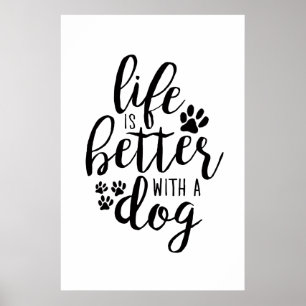 Poster A vida é melhor com citações de propósito de cão a