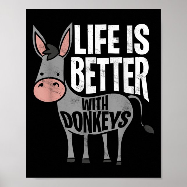Poster A Vida É Melhor Com Donkeys - Donkey Engraçado (Frente)