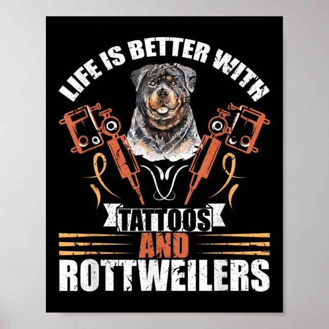 Poster A Vida É Melhor Com Tatuagens E Rottweilers Cão Mo (Frente)