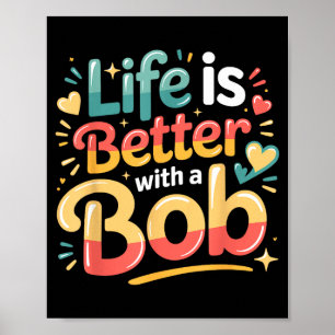 Poster A vida é melhor com um bob 