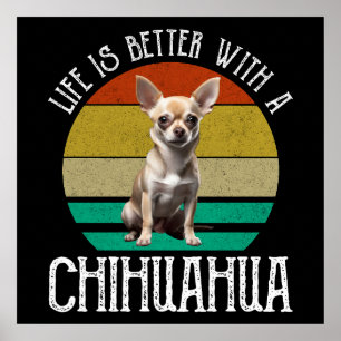 Poster A Vida É Melhor Com Um Chihuahua
